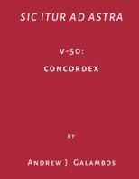 Sic Itur Ad Astra: V-50: Concordex 196814644X Book Cover