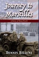 Journey to Marseilles: A Novel of WW II 155571885X Book Cover