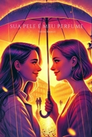 Sua pele é meu perfume (Portuguese Edition) B0DRFBHYZQ Book Cover