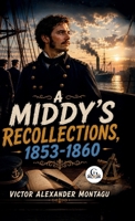 A Middy's Recollections, 18531860 8168293274 Book Cover