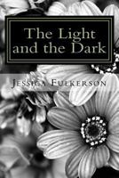 The Light and the Dark: Embracing the All 1539168476 Book Cover