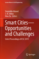 Smart Cities―Opportunities and Challenges: Select Proceedings of ICSC 2019 9811525447 Book Cover