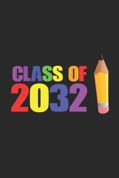 Class of 2032 Grow With Me First Day of School Notebook: Class of 2032 Grow with me Notebook for your child's happy first day of school in Pre-kindergarten, Voluntary Pre-Kindergarten or Kindergarten, 1688229388 Book Cover