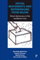 Social movements and referendums from below: Direct democracy in the neoliberal crisis 1447333411 Book Cover