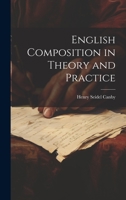 English Composition in Theory and Practice 1022199234 Book Cover