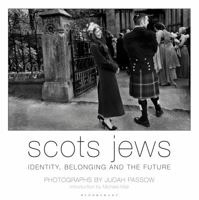 The Scots Jews: Identity, belonging and the future 1472906179 Book Cover