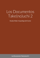 Los Documentos Take(no)uchi 2: Kosaka Wado Arqueólogo del Cosmo 1716791812 Book Cover