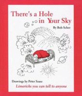 There's a Hole in Your Sky: Limericks You Can Tell to Anyone 0977221245 Book Cover