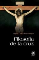 Filosofía de la cruz (Spanish Edition) 9561430762 Book Cover