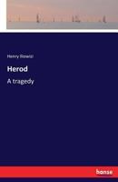 Herod: A Tragedy 3337187315 Book Cover