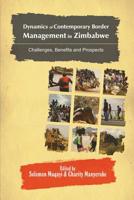 Dynamics of Contemporary Border Management in Zimbabwe: Challenges, Benefits and Prospects 1906704902 Book Cover