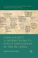 Civil Society Contributions to Policy Innovation in the PR China: Environment, Social Development and International Cooperation 1137518634 Book Cover