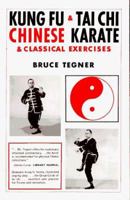 Kung Fu and Tai Chi: Chinese Karate and Classical Exercises 087407035X Book Cover