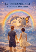 La femme caillou et l'homme dauphin 9403885084 Book Cover