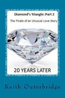 Diamond's Triangle Part 2: 20 Years later, The Finale of an Unusual Love Story 1515070093 Book Cover