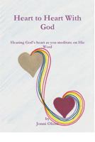 Heart to Heart With God 0557717434 Book Cover