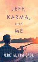 Jeff, Karma, and Me 1951880552 Book Cover