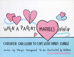When a Parent Marries Again: Children Can Learn to Cope with Family Change (Drawing Out Feelings Series) 0962050261 Book Cover
