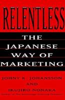 Relentless: The Japanese Way of Marketing 0887308058 Book Cover