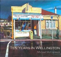 Ten Years in Wellington 047318706X Book Cover