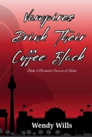 Vampires Drink Their Coffee Black: From the Bramble Fae Universe (Bramble Fairies of Sidhe) B0D63MQLWJ Book Cover
