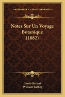 Notes Sur Un Voyage Botanique (1882) 1160207437 Book Cover