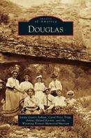 Douglas (Images of America: Wyoming) 0738580597 Book Cover