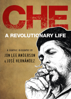 Che: A Revolutionary Life 0735221774 Book Cover