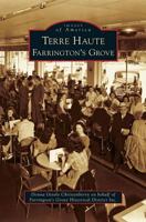 Terre Haute: Farrington's Grove (Images of America: Indiana) 0738583197 Book Cover