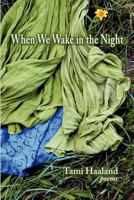 When We Wake in the Night 1936370743 Book Cover