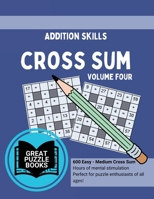 Cross Sum Volume Four: Enhance Addition Skills 1963597206 Book Cover