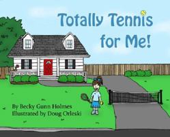 Totally Tennis for Me 0990368726 Book Cover