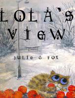 Lola's View 1544009755 Book Cover