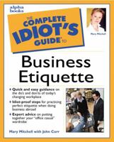 The Complete Idiot's Guide to Business Etiquette 0028636155 Book Cover