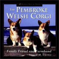 The Pembroke Welsh Corgi: Family Friend and Farmhand (Howell Best of Breed) 1582451524 Book Cover