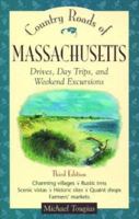 Country Roads of Massachusetts : Drives, Day Trips, and Weekend Excursions 1566261236 Book Cover