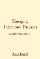 Emerging Infectious Diseases: Global Preparedness B0CWYBRDT5 Book Cover