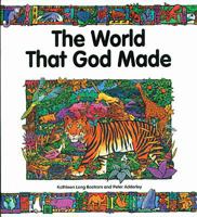 The World that God Made 0842382941 Book Cover