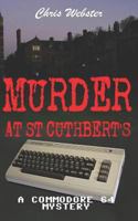 Murder at St Cuthbert's: A Commodore 64 Mystery 1980323194 Book Cover