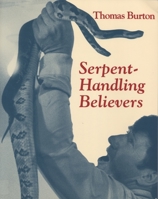 Serpent-Handling Believers 087049788X Book Cover