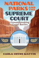 National Parks and the Supreme Court: Groundbreaking Legal Battles (America's National Parks) 1647792584 Book Cover