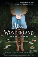 Alice in Wonderland and Philosophy 0470558369 Book Cover