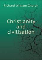 Christianity and Civilisation 046992439X Book Cover