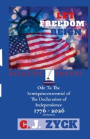 Let Freedom Reign: Ode To The Semiquincentennial Of The Declaration Of Independence B0FD3FJYYK Book Cover