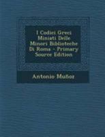 I Codici Greci Miniati Delle Minori Biblioteche Di Roma (1905) 1168350190 Book Cover