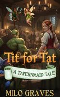 Tit For Tat: A Tavernmaid Tale: A Swamp Ass Series Story 1972507052 Book Cover