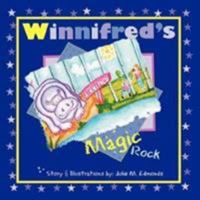Winnifred's Magic Rock 1434331172 Book Cover