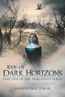 Eve of Dark Horizons (Draconian #1) 148085736X Book Cover