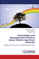 Knowledge and Management Practices about Autism Spectrum Disorder 3659160369 Book Cover