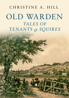 Old Warden: Tales of Tenants and Squires 1445640589 Book Cover